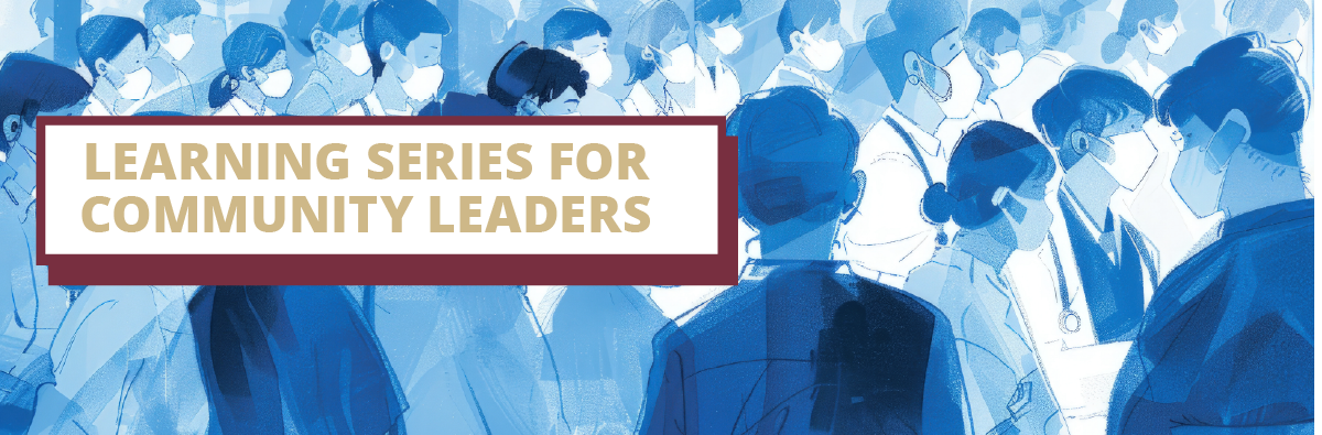 Network for Clinical Research. Training, and Community Engagement. Supporting the vision of strong communits, Learning Series for Community Leaders.