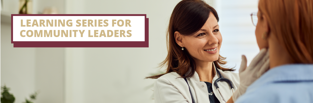 Network for Clinical Research. Training, and Community Engagement. Supporting the vision of strong community, Learning Series for Community Leaders.